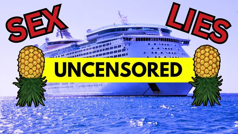 Cruise ship in the background with pineapples and the words sex, lies, uncensored